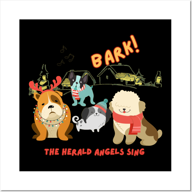 Bark! The herald angels sing. Wall Art by BilliamsLtd